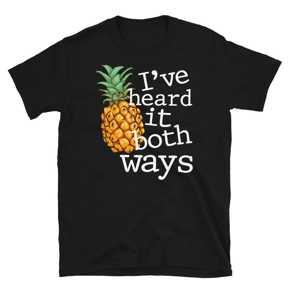 Psych TV Show - I've Heard It Both Ways Pineapple - Unisex T-Shirt