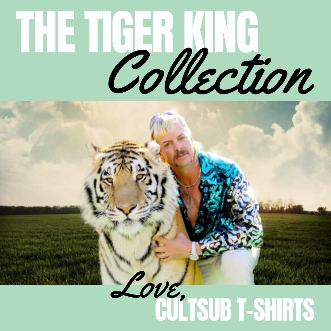 CultSub Custom T-Shirt Tiger King Joe Exotic Carole Baskin Collection